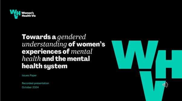 Towards a gendered understanding of women’s experiences of mental health: recorded presentation [Video]